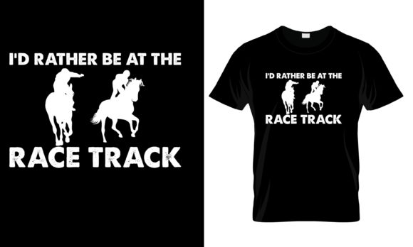 I d Father Be at the Race Track T-Shirt