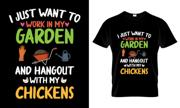 I Just Want to Work in My Garden T-Shirt Print Templates