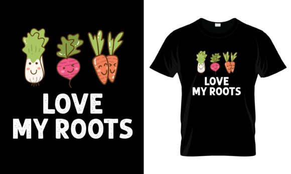 Love My Roots T-Shirt Print Templates for Creative Content