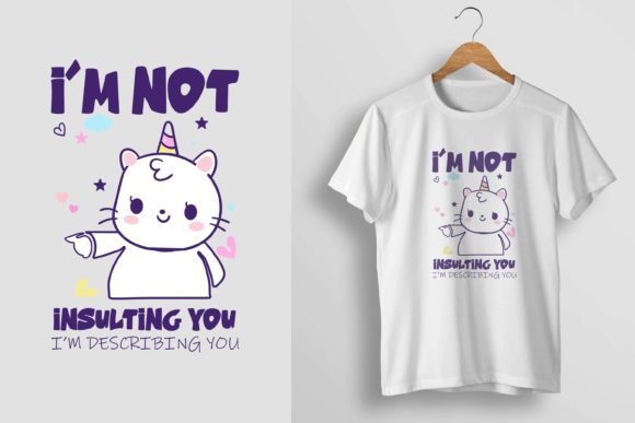 Unicorn I’m Not Insulting You T-Shirt Design Review